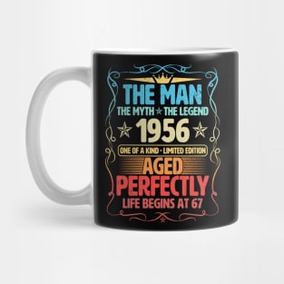 The Man 1956 Aged Perfectly Life Begins At 67th Birthday Mug